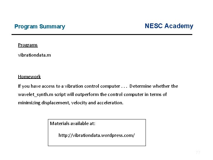 Program Summary NESC Academy Programs vibrationdata. m Homework If you have access to a