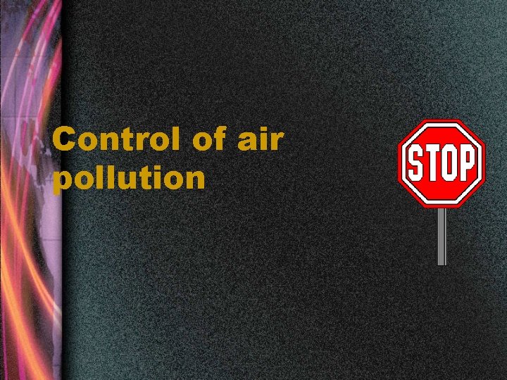 Control of air pollution 