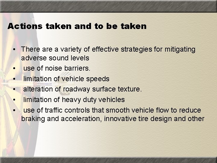 Actions taken and to be taken • There a variety of effective strategies for