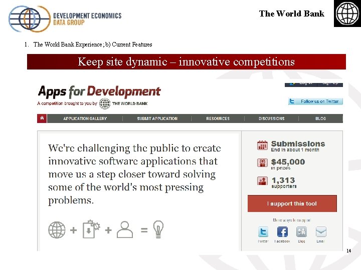 The World Bank 1. The World Bank Experience; b) Current Features Keep site dynamic
