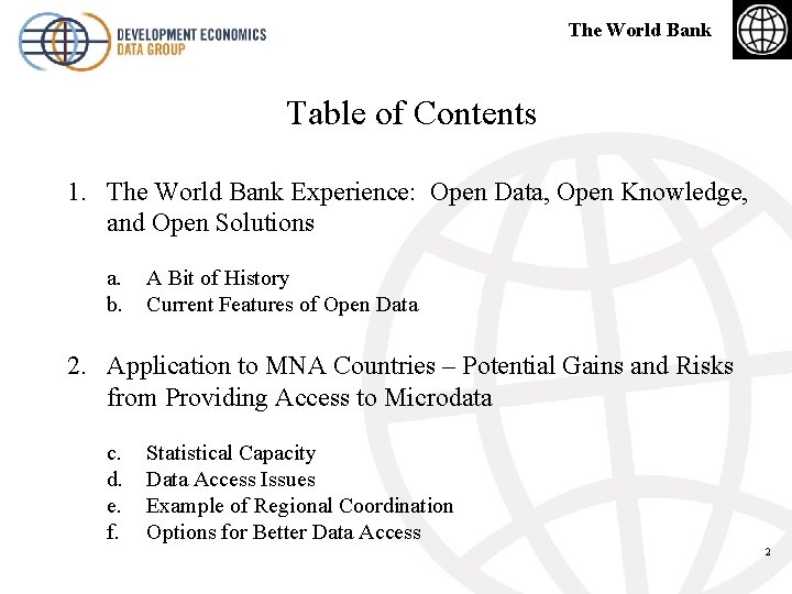 The World Bank Table of Contents 1. The World Bank Experience: Open Data, Open