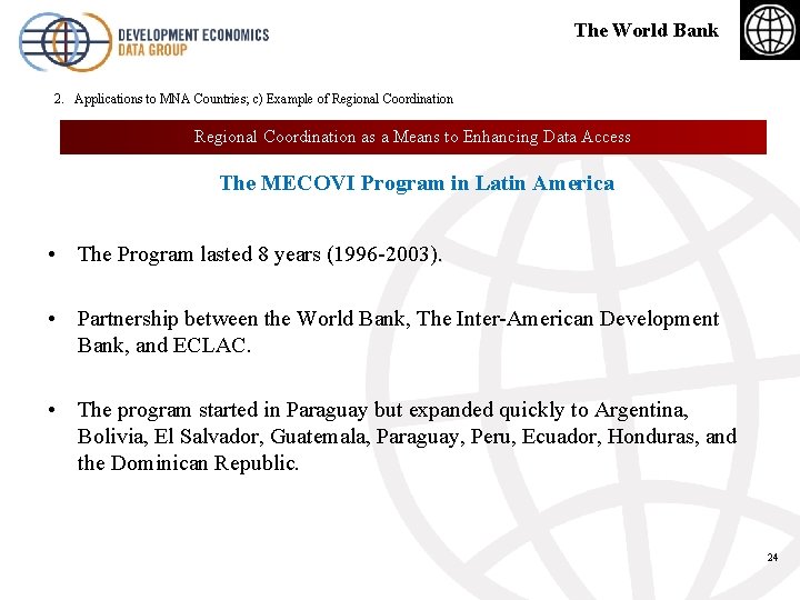 The World Bank 2. Applications to MNA Countries; c) Example of Regional Coordination as
