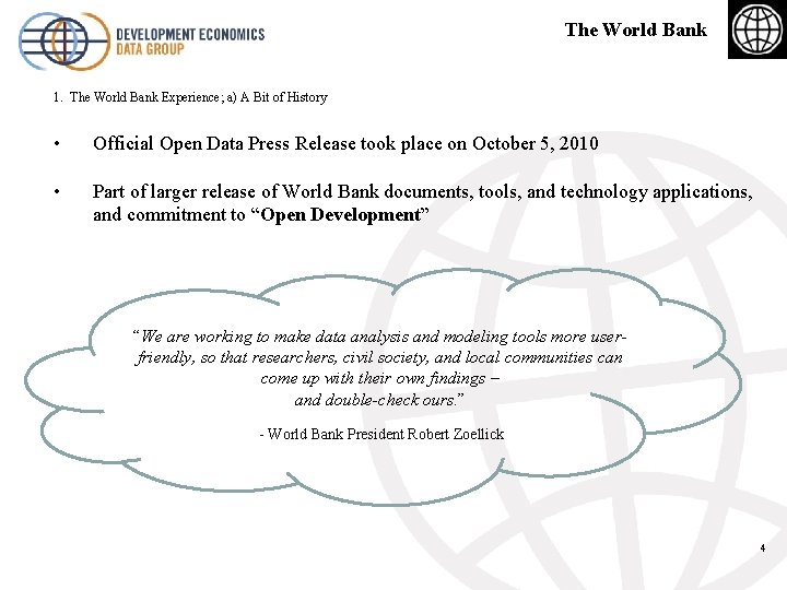 The World Bank 1. The World Bank Experience; a) A Bit of History •