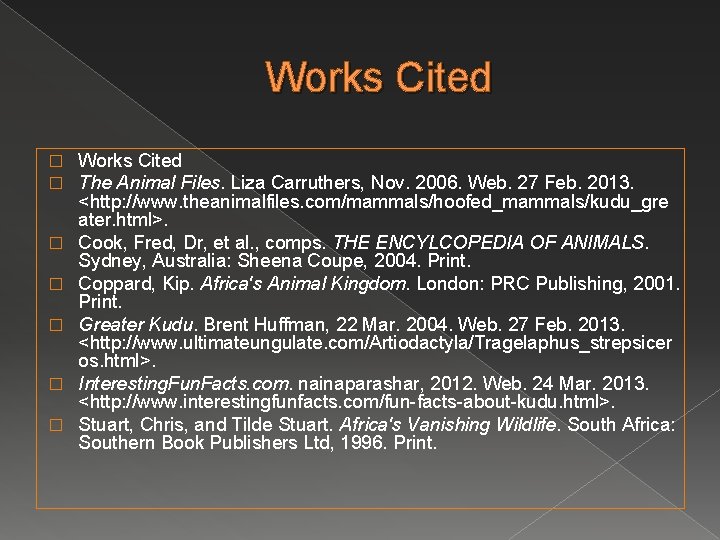 Works Cited � � � � Works Cited The Animal Files. Liza Carruthers, Nov.