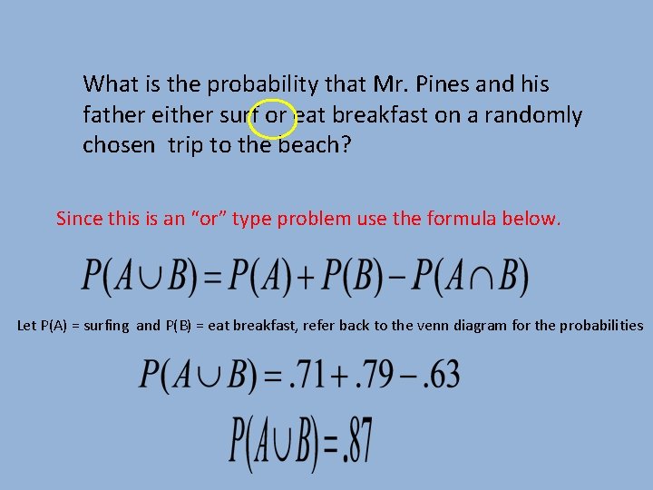 What is the probability that Mr. Pines and his father either surf or eat What is the probability that Mr. Pines and his father either surf or eat