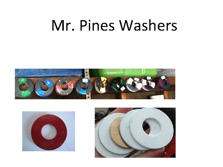 Mr. Pines Washers 