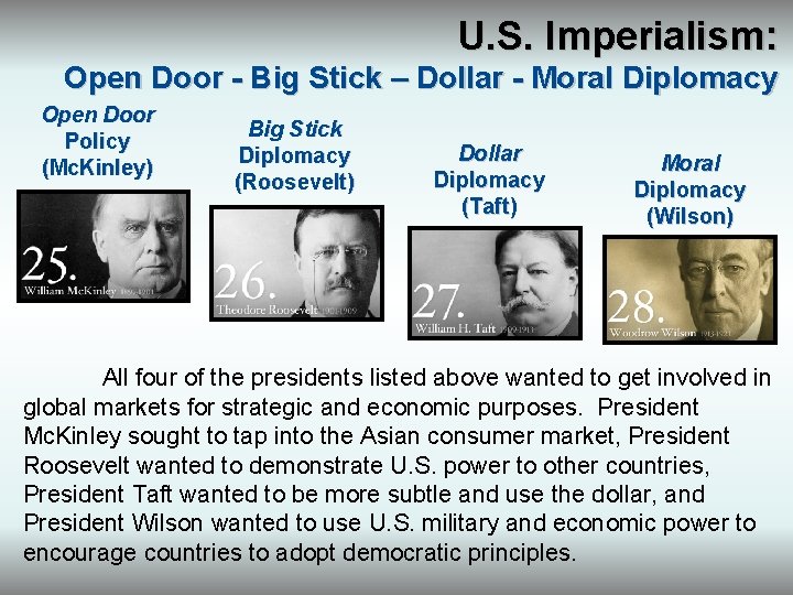 U. S. Imperialism: Open Door - Big Stick – Dollar - Moral Diplomacy Open