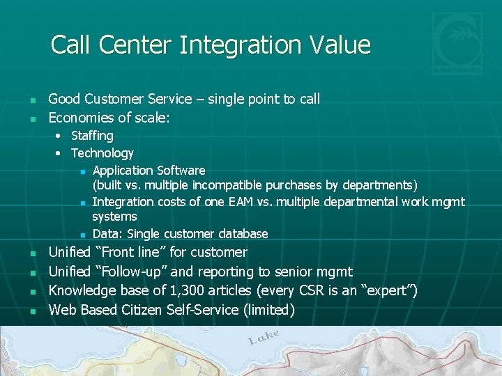 Call Center Integration Value n n Good Customer Service – single point to call