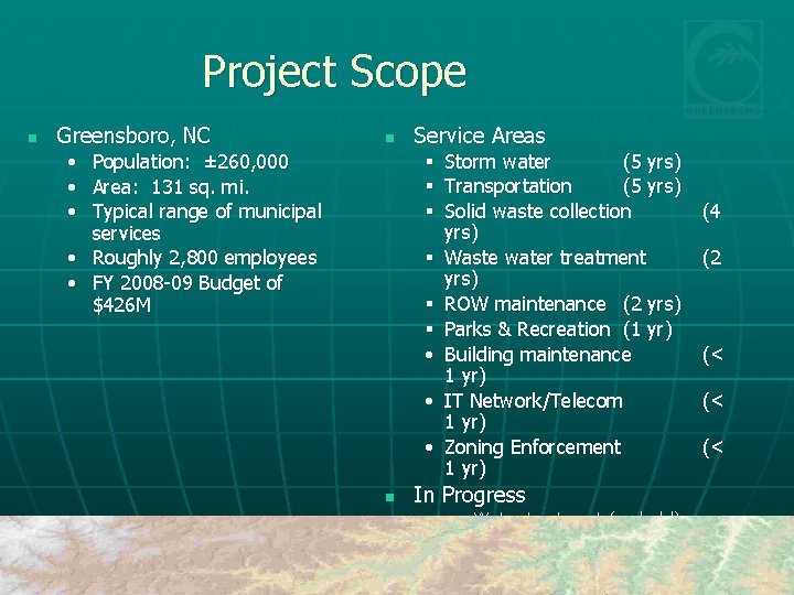 Project Scope n Greensboro, NC n • • • Population: ± 260, 000 Area: