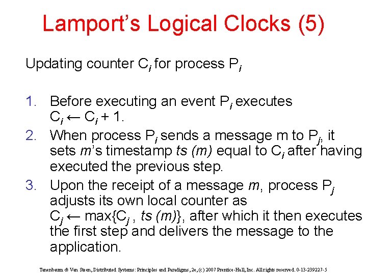 Lamport’s Logical Clocks (5) Updating counter Ci for process Pi 1. Before executing an