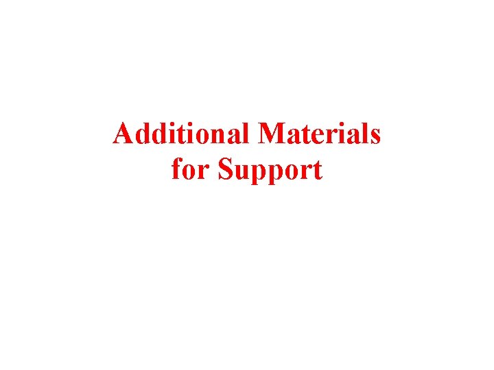 Additional Materials for Support 