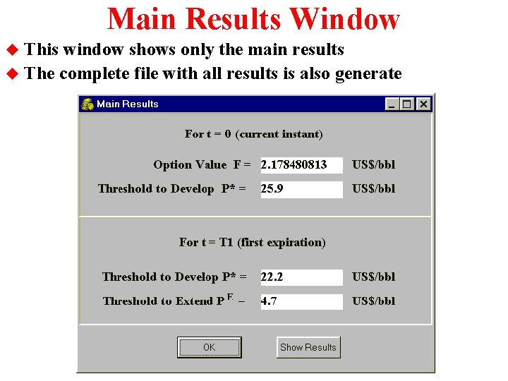 Main Results Window This window shows only the main results u The complete file
