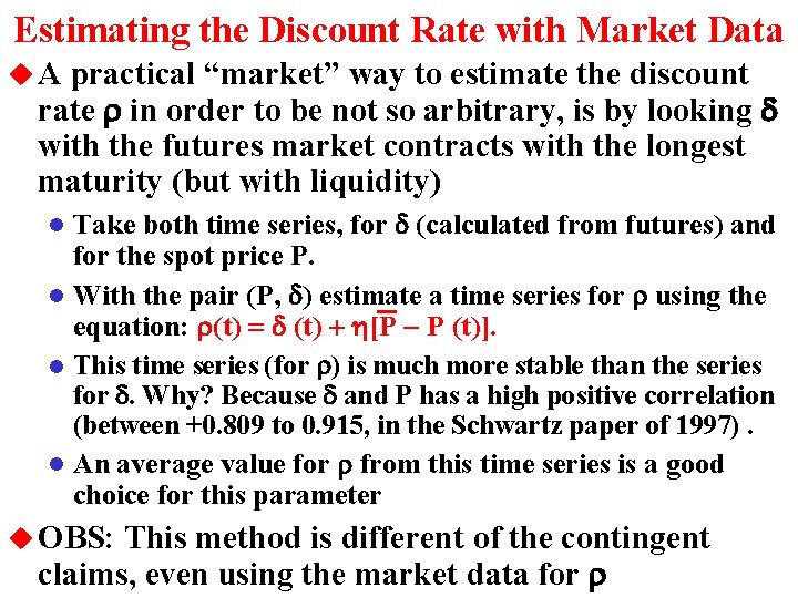 Estimating the Discount Rate with Market Data u. A practical “market” way to estimate