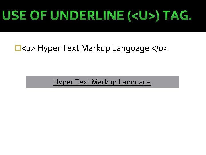 �<u> Hyper Text Markup Language </u> Hyper Text Markup Language 