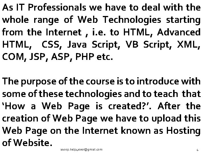 As IT Professionals we have to deal with the whole range of Web Technologies