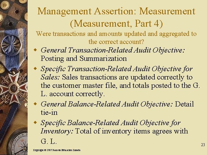 Management Assertion: Measurement (Measurement, Part 4) Were transactions and amounts updated and aggregated to