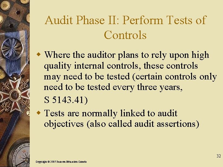 Audit Phase II: Perform Tests of Controls w Where the auditor plans to rely