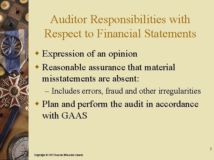 Auditor Responsibilities with Respect to Financial Statements w Expression of an opinion w Reasonable