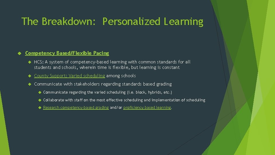 The Breakdown: Personalized Learning Competency Based/Flexible Pacing HCS: A system of competency-based learning with