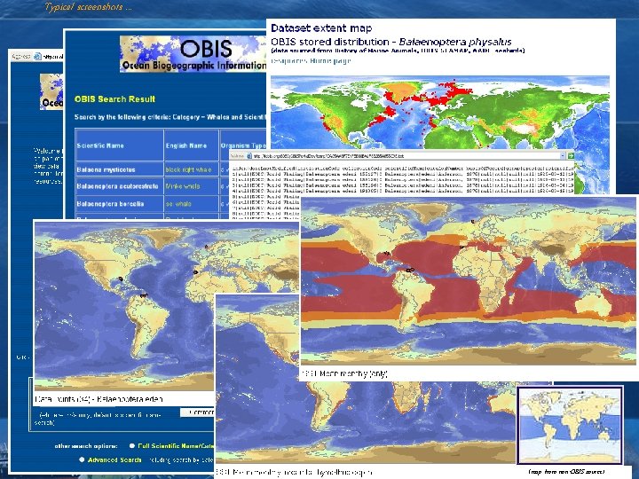 Typical screenshots. . . (map from non-OBIS source) 