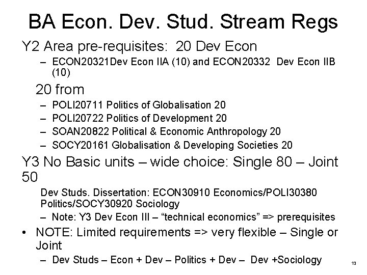 BA Econ. Dev. Stud. Stream Regs Y 2 Area pre-requisites: 20 Dev Econ –