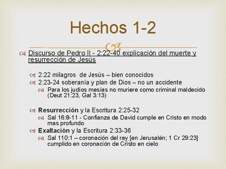 Hechos 1 -2 explicación del muerte y Discurso de Pedro II - 2: 22