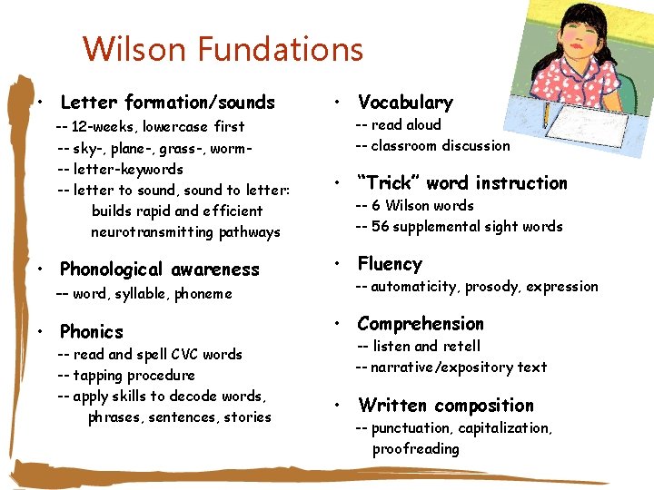Wilson Fundations • Letter formation/sounds -- 12 -weeks, lowercase first -- sky-, plane-, grass-,