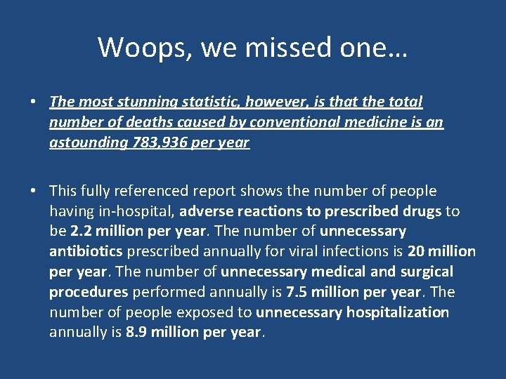 Woops, we missed one… • The most stunning statistic, however, is that the total