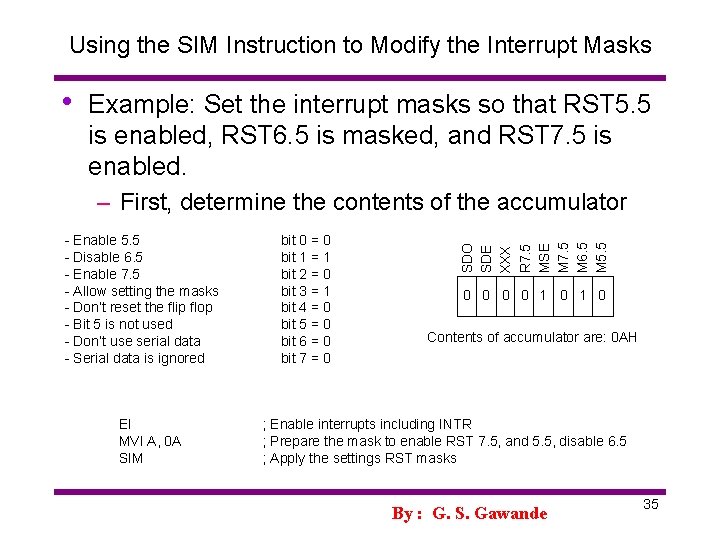 Using the SIM Instruction to Modify the Interrupt Masks • Example: Set the interrupt