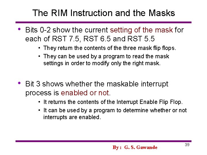 The RIM Instruction and the Masks • Bits 0 -2 show the current setting