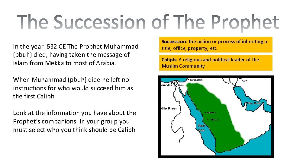 In the year 632 CE The Prophet Muhammad (pbuh) died, having taken the message