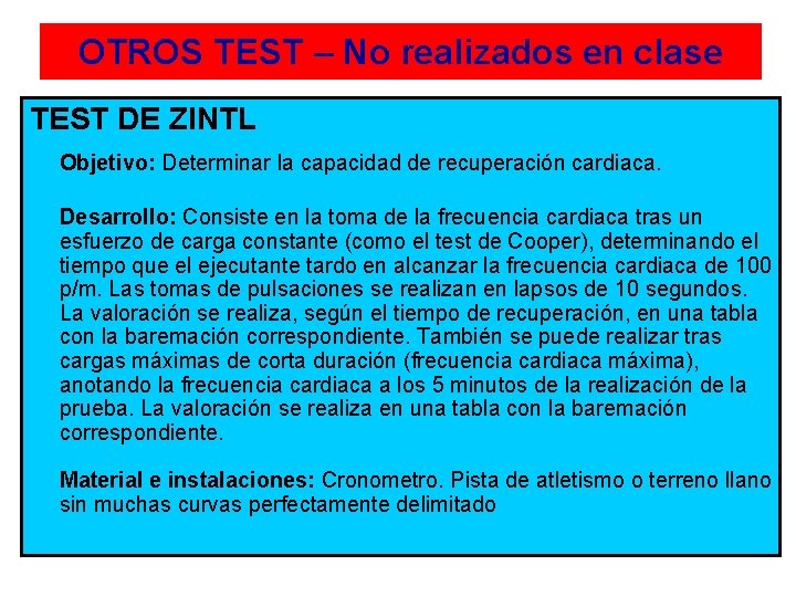 OTROS TEST – No realizados en clase TEST DE ZINTL Objetivo: Determinar la capacidad