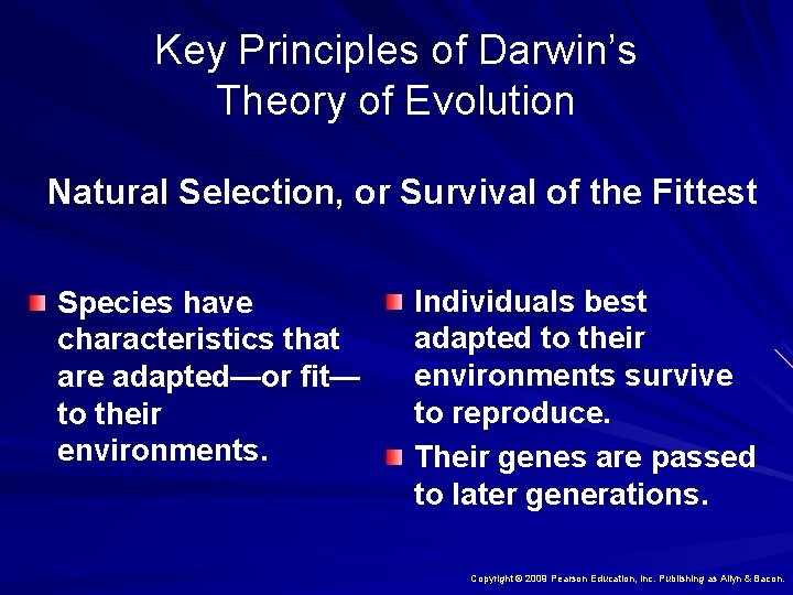 Key Principles of Darwin’s Theory of Evolution Natural Selection, or Survival of the Fittest