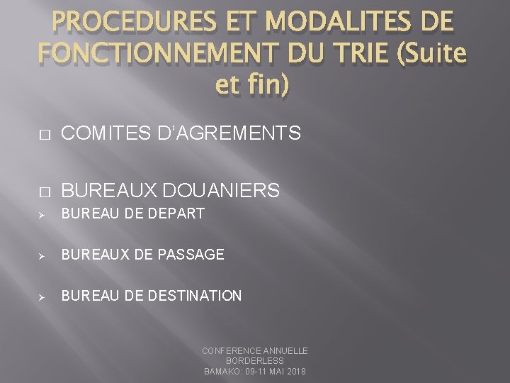 PROCEDURES ET MODALITES DE FONCTIONNEMENT DU TRIE (Suite et fin) � COMITES D’AGREMENTS �