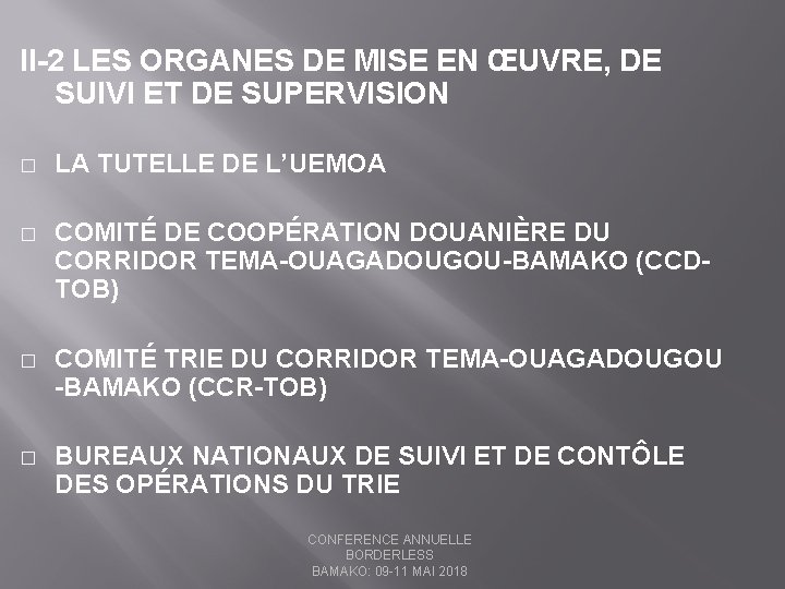 II-2 LES ORGANES DE MISE EN ŒUVRE, DE SUIVI ET DE SUPERVISION � LA