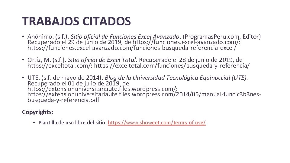 TRABAJOS CITADOS • Anónimo. (s. f. ). Sitio oficial de Funciones Excel Avanzado. (Programas.