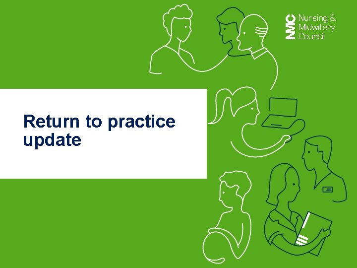 Return to practice update 