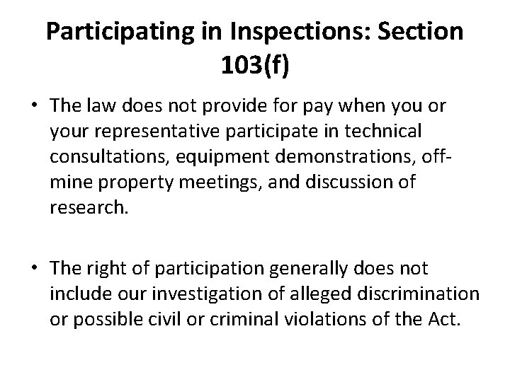 Participating in Inspections: Section 103(f) • The law does not provide for pay when