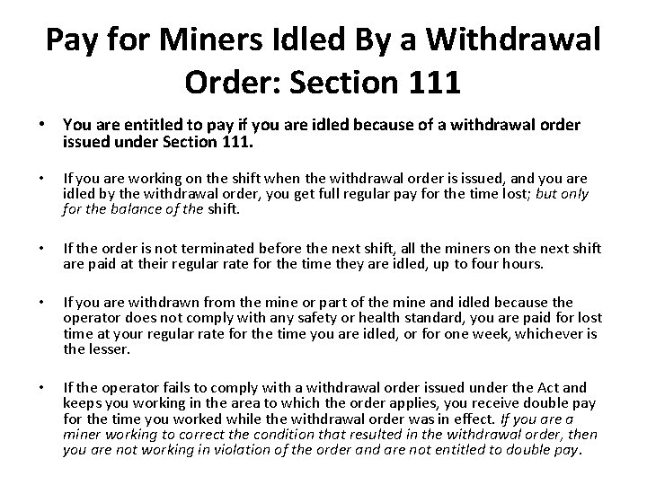 Pay for Miners Idled By a Withdrawal Order: Section 111 • You are entitled