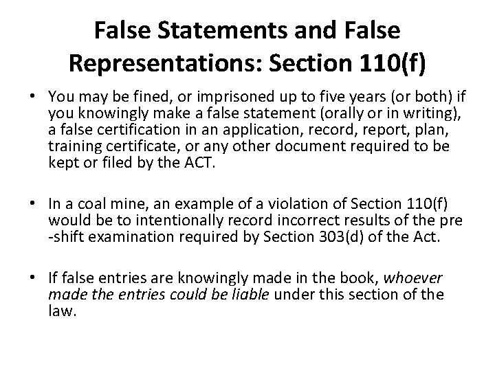 False Statements and False Representations: Section 110(f) • You may be fined, or imprisoned