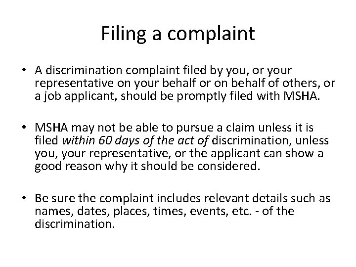 Filing a complaint • A discrimination complaint filed by you, or your representative on