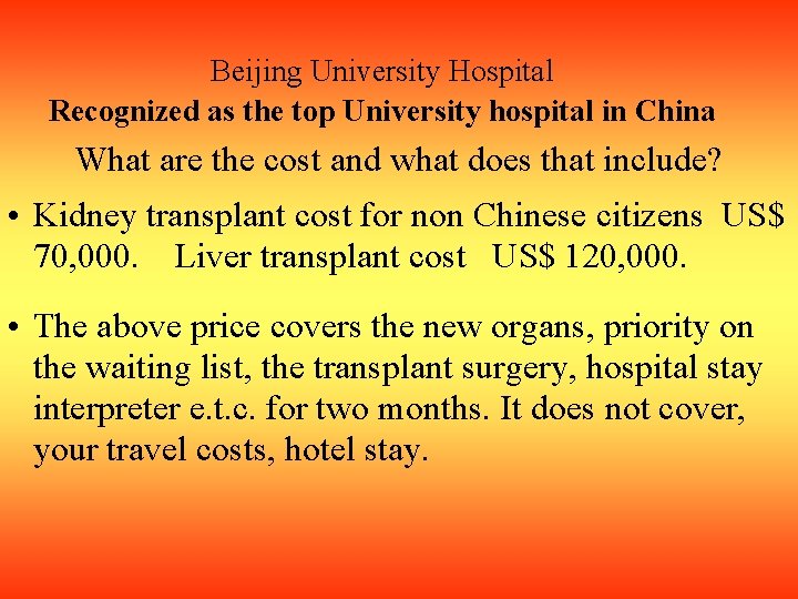 Beijing University Hospital Recognized as the top University hospital in China What are the