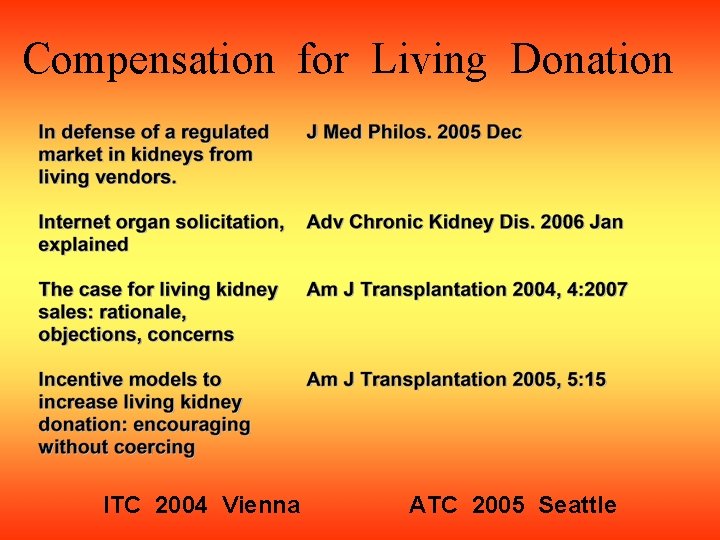 Compensation for Living Donation ITC 2004 Vienna ATC 2005 Seattle 