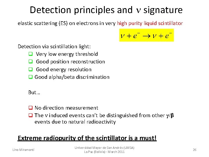 Detection principles and signature elastic scattering (ES) on electrons in very high purity liquid