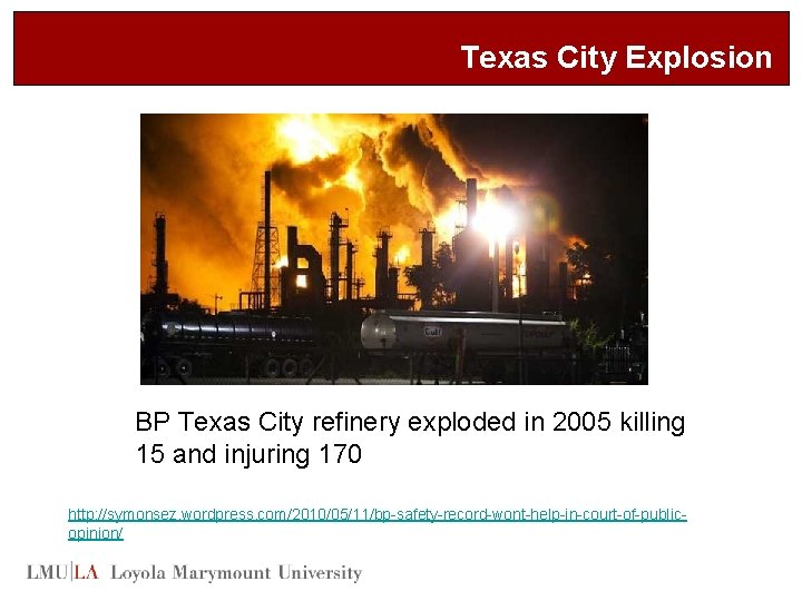 Texas City Explosion BP Texas City refinery exploded in 2005 killing 15 and injuring