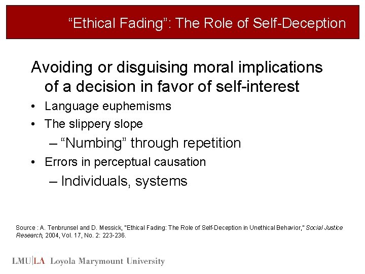 “Ethical Fading”: The Role of Self-Deception Avoiding or disguising moral implications of a decision