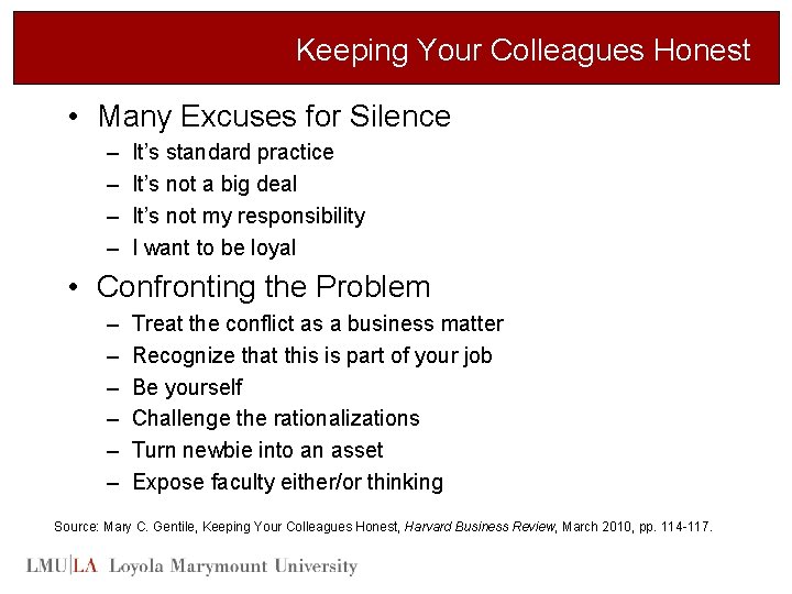 Keeping Your Colleagues Honest • Many Excuses for Silence – – It’s standard practice