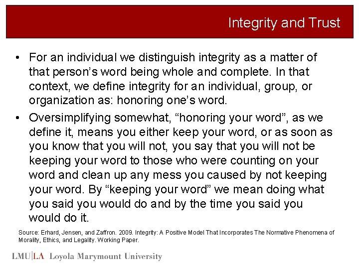 Integrity and Trust • For an individual we distinguish integrity as a matter of