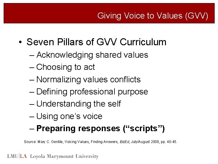 Giving Voice to Values (GVV) • Seven Pillars of GVV Curriculum – Acknowledging shared