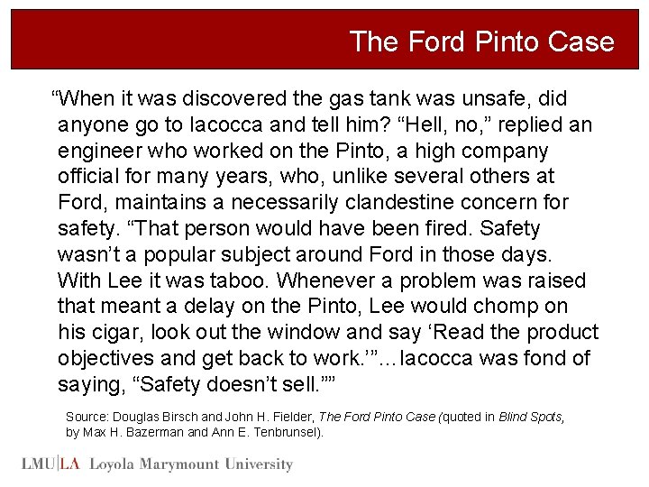 The Ford Pinto Case “When it was discovered the gas tank was unsafe, did
